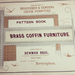 Possibly Newman Brothers’ first coffin-furniture catalogue, circa 1894. Familiar with brass since 1882, they continued to use this material in their new business venture producing coffin furniture from 1894 onwards. © Newman Brothers at The Coffin Works. 